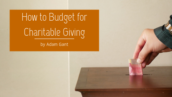 How To Budget For Charitable Giving Adam Gant