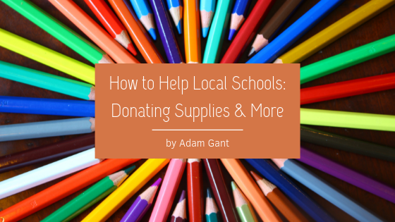 How To Help Local Schools Adam Gant